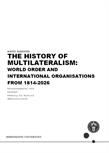 The History of Multilateralism: World order and International Organisations from 1814-2026 ES26